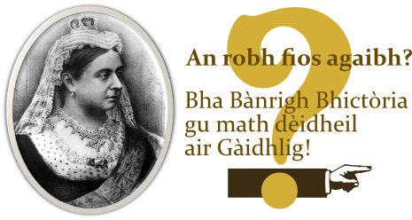 Queen Victoria Gaelic